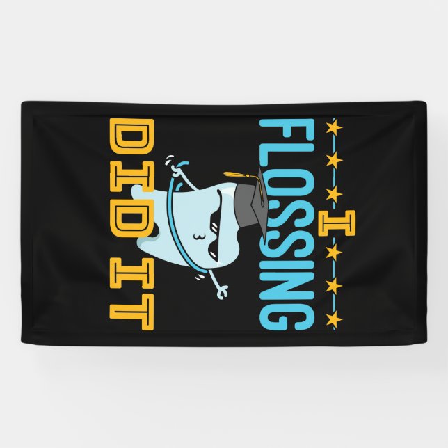 I Flossing Did It Dental Graduation Dentist RDH Banner (Horizontal)