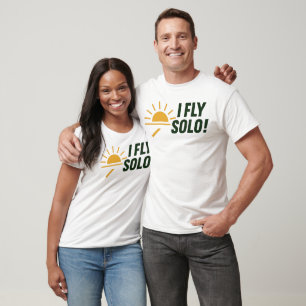 I_FLY_SOLO_Dawn_of_Solo_Flight! T-Shirt