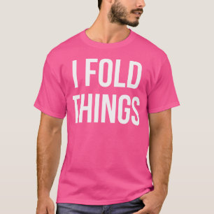 I Fold Things Cute Origami T-Shirt