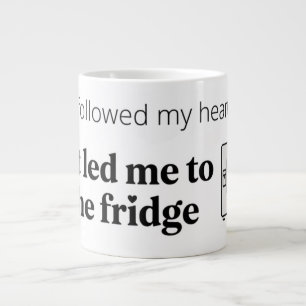 I Followed My Heart Funny Kitchen Quote Print Large Coffee Mug