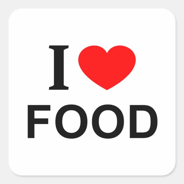 I ❤️ FOOD I LOVE FOOD I HEART FOOD SQUARE STICKER (Front)