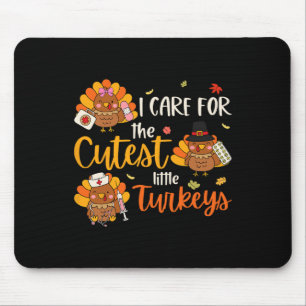 I For Cutest Little Turkey Nurse Thanksgiving Scru Mouse Pad