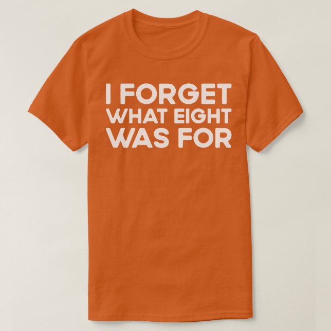 I forget what eight was for Violent femmes kiss of T-Shirt (Design Front)