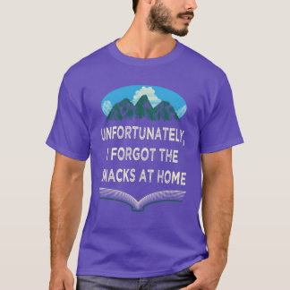 I Forgot the Snacks Camping Funny Camper Humor Hik T-Shirt