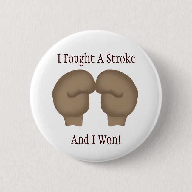 I Fought A Stroke Button (Front)