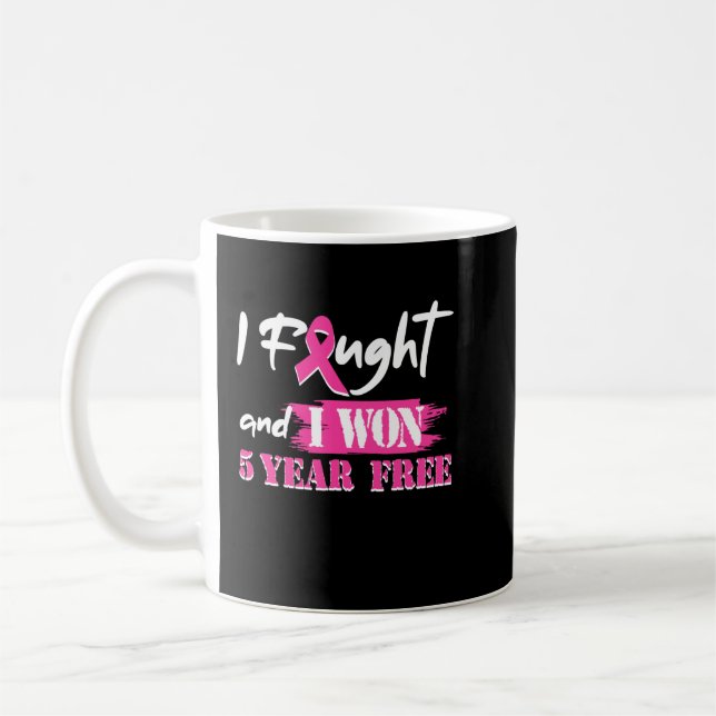 I Fought And I Won 5 Year Free Breast Cancer Aware Coffee Mug (Left)