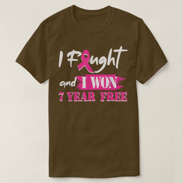 I Fought And I Won 7 Year Free Breast Cancer Aware T-Shirt (Design Front)