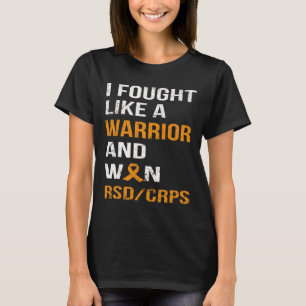 I Fought Like A Warrior And Won Rsd - Crps  T-Shirt