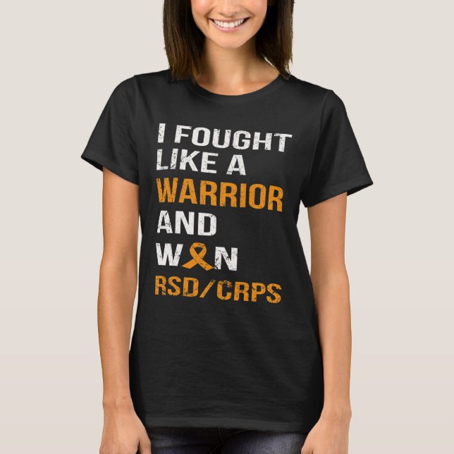 I Fought Like A Warrior And Won Rsd - Crps  T-Shirt (Front)