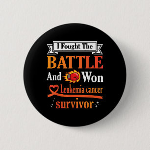 I Fought The Battle And Won Leukaemia Cancer Survi 6 Cm Round Badge