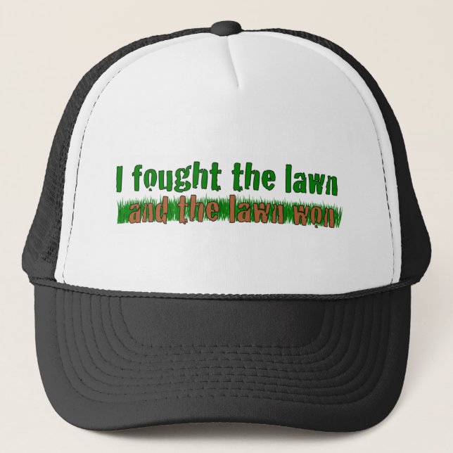 I Fought The Lawn Trucker Hat (Front)