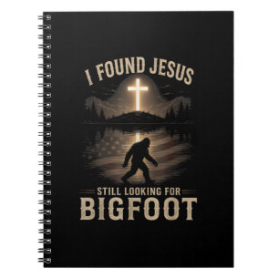 I Found Jesus Still Looking Bigfoot Funny Faith Notebook