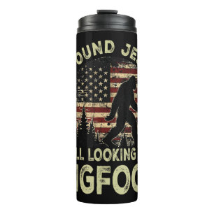 I Found Jesus Still Looking Bigfoot Funny Summer C Thermal Tumbler
