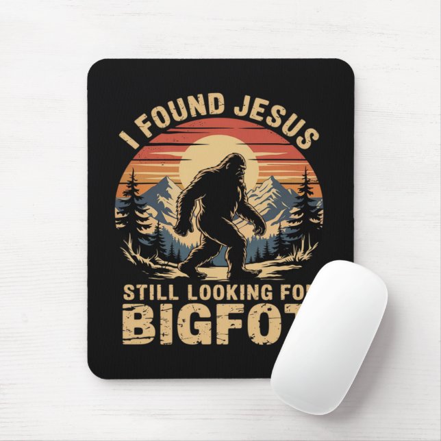 I Found Jesus Still Looking for Bigfoot Mouse Pad (With Mouse)