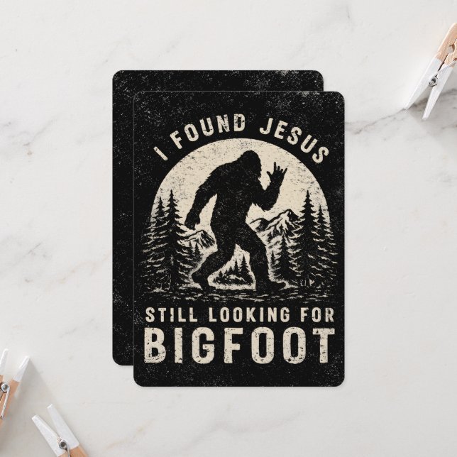 I Found Jesus Still Looking for Bigfoot Sasquatch Invitation (Front/Back In Situ)
