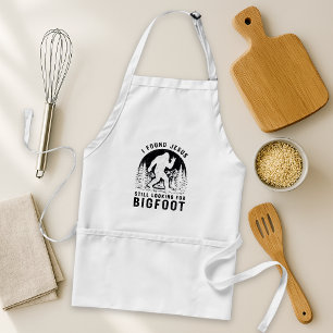 I Found Jesus Still Looking for Bigfoot Sasquatch Standard Apron