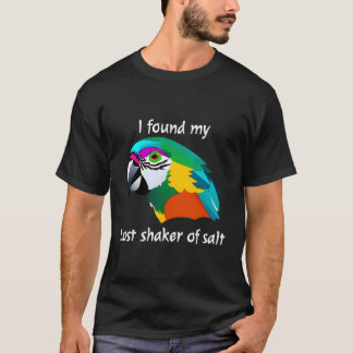 I Found My Lost Shaker Of Salt Fun Parrot Head Des T-Shirt