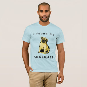 I found my pug soulmate  T-Shirt