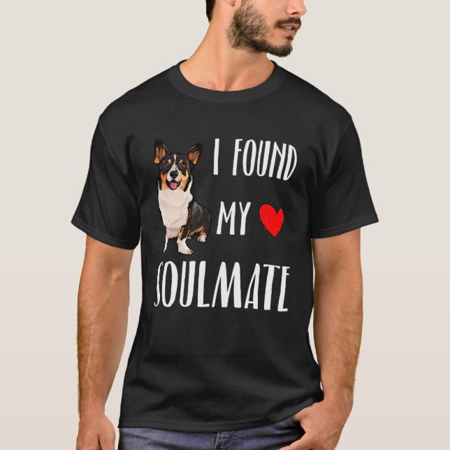 I Found My Soulmate Cardigan Welsh Corgi Dog  Frie T-Shirt (Front)