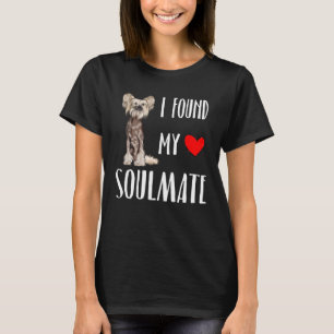 I Found My Soulmate Chinese Crested Dog Best Frie T-Shirt