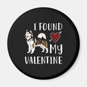 I Found My Valentine Day Husky Lover Gift Magnet