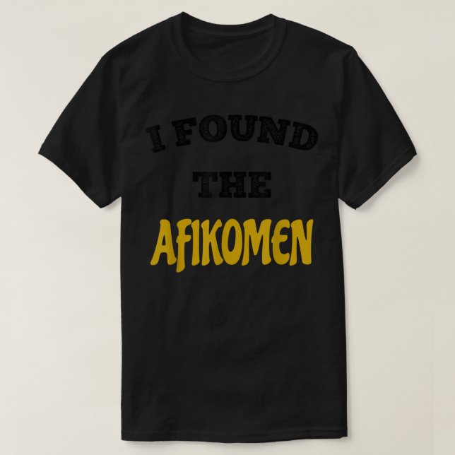 I Found The Afikomen Funny Jewish Passover T Shirt (Design Front)