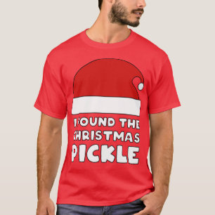 I Found The Christmas Pickle  T-Shirt