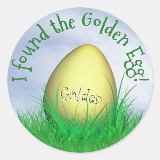 "I Found The Golden Egg"  Easter Egg Hunt Classic Round Sticker (Front)