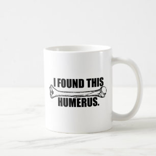 I Found This Humerous Coffee Mug