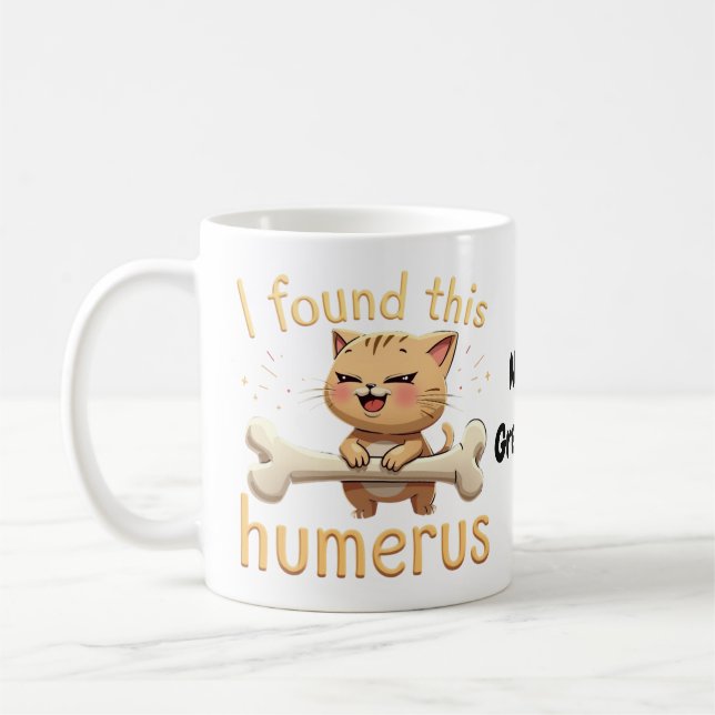 I Found This Humerus A Punny Tale of Bones & Humou Coffee Mug (Left)