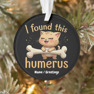 I Found This Humerus A Punny Tale of Bones & Humou Ornament