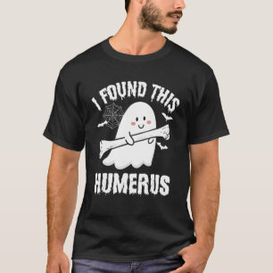 I Found This Humerus Boo Ghost Halloween Costume 1 T-Shirt