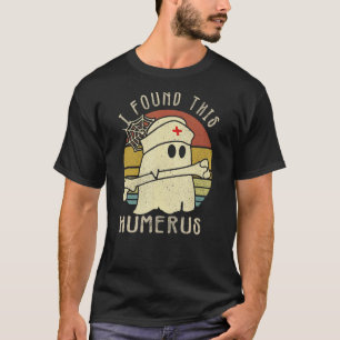 I Found This Humerus Boo Ghost Halloween Costume T-Shirt