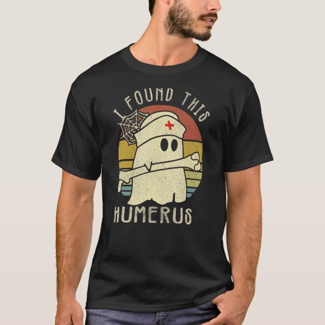 I Found This Humerus Boo Ghost Halloween Costume T-Shirt (Front)