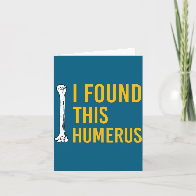 I Found This Humerus Dog With Bone Funny  Card (Front)