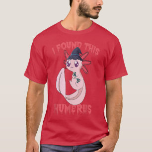 I Found This Humerus Funny Halloween Kawaii Axolot T-Shirt