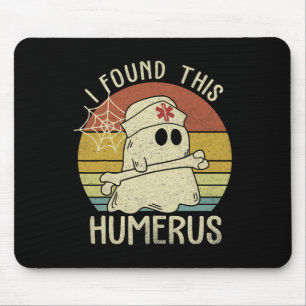 I Found This Humerus Funny Halloween Nurse Fall Sc Mouse Pad