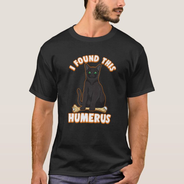 I Found This Humerus Funny Pun Cat Halloween T-Shirt (Front)