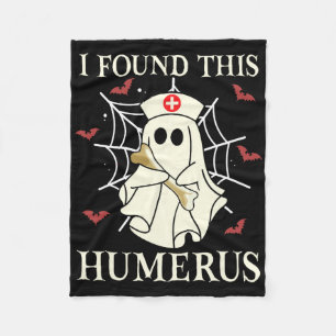 I Found This Humerus Ghost Nurse Fun Halloween  Fleece Blanket