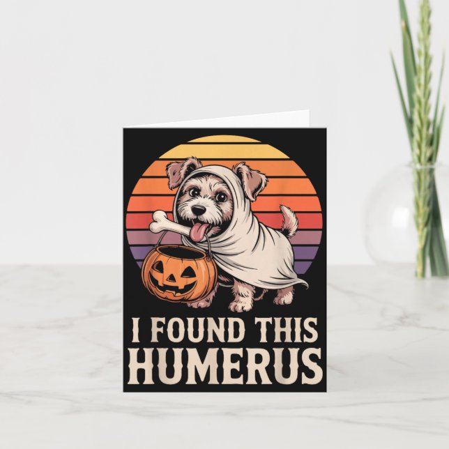 I Found This Humerus Halloween Costume 2 Card (Front)