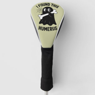 I Found This Humerus Halloween Ghost Golf Head Cover