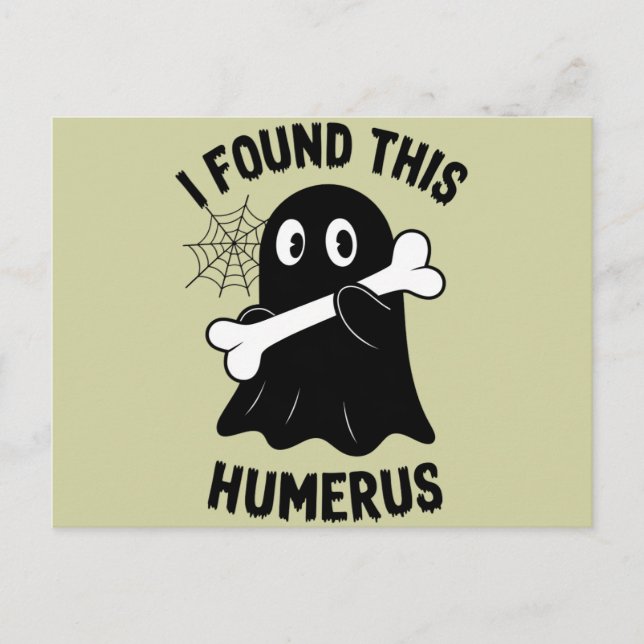 I Found This Humerus Halloween Ghost Postcard (Front)