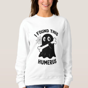 I Found This Humerus Halloween Ghost Sweatshirt