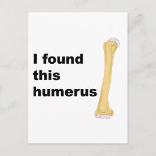 I Found This Humerus Postcard