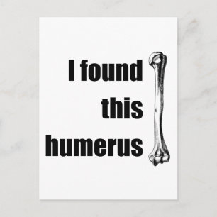 I Found This Humerus Postcard