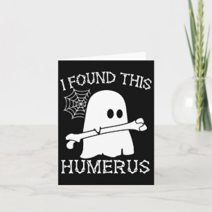I Found This Humerus Pun Joke Humourous Halloween Card