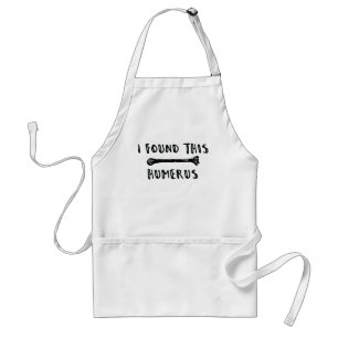 I Found This Humerus Standard Apron
