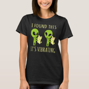 I Found This Its Vibrating Funny Alien Cat 1 T-Shirt