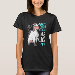 I Freaking Love Cows Funny Cow For Kids Adults T-Shirt