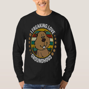 I freaking love Groundhogs Holiday Happy Groundhog T-Shirt